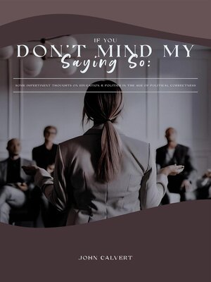 cover image of If You Don'T Mind My Saying So